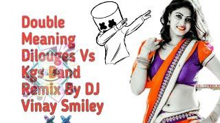 Double Meaning Dilouges Vs Kgs Band Remix By DJ Vinay Smiley please subscribe