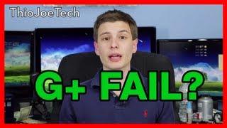 Why Google Plus Failed - ThioJoeTech