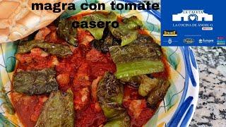 Magra frita con tomate de pera y pimientos