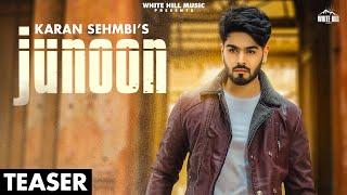 KARAN SEHMBI : Junoon (Official Teaser)  Aliya Hamidi | Nirmaan, Goldboy | Rel on 5 Oct