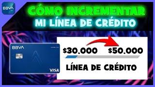 Cómo Incremento mi Linea de Crédito de Tarjeta de CRÉDITO BBVA