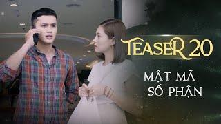 MẬT MÃ SỐ PHẬN TEASER TẬP 20 | Phim Tình Cảm Tâm Lý Xã Hội Hay Nhất 2024