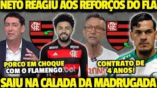 NETO REGIU AO FLAMENGO E FOI A LOUCURA COM OS REFORÇOS 'GUSTAVO GOMEZ E CLAUDINHO É SACANAGEM NO FLA