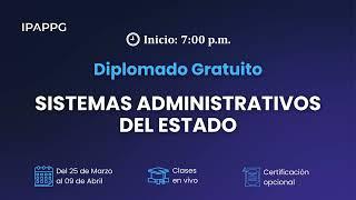 DIPLOMADO GRATUITO DE SISTEMAS ADMINSITRATIVOS DEL ESTADO: SIAF-RP, SIGA-MEF Y SEACE 3.0 SESIÓN 1