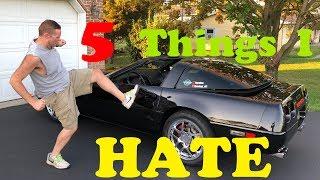 5 Things I HATE / DESPISE About My 1991 C4 Corvette