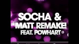 Socha & Matt Remake! ft. Powhart Another Love Song (Matt Remake! Remix)
