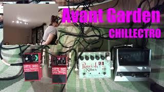 AVANT GARDEN  Chillectro Musick Long Form