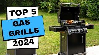 Best Gas Grills 2024  | Top 5 Gas Grills Review