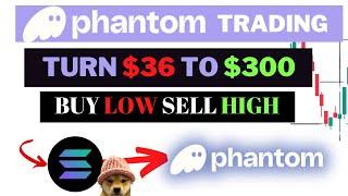 Turn $36 to $300 Trading Tokens On Phantom - SECRET STRATEGY