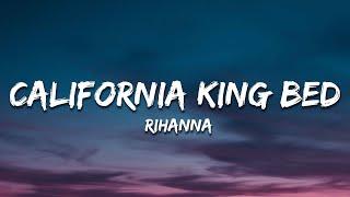 Rihanna - California King Bed (Lyrics)