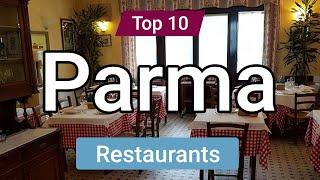 Top 10 Restaurants to Visit in Parma | Italy - English