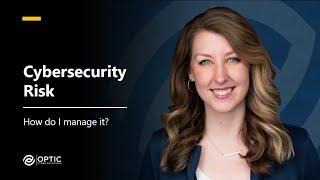 Cybersecurity Risk: How do I manage it?