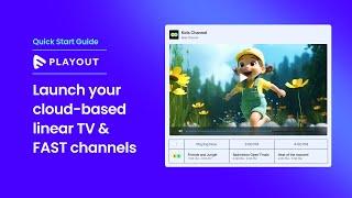 Muvi Playout Quick Start Guide: Launch Your Cloud-Based Linear TV & FAST Channels