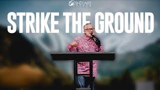 Strike The Ground | Pastor Paul Owens | July 21, 2024