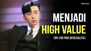 CIRI-CIRI PRIA BERKUALITAS (HIGH VALUE MAN)