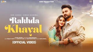 New Punjabi Songs 2024 | Rakhda Khayal | Guri Sandhu | Simran Bhardwaj | Latest Punjabi Songs 2024