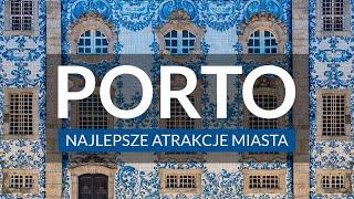 PORTO - Plan zwiedzania i przewodnik | Najlepsze atrakcje i ciekawostki | Co warto zobaczyć?