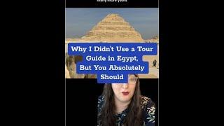 Why I Didn't Use a Tour Guide in Egypt, But You Absolutely Should