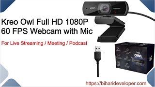 Best Webcam In This World At This Budget Range | Review And Video Test | Kreo Owl Full HD 1080P