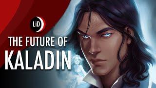 The Future of Kaladin Stormblessed | Stormlight Archive Lore