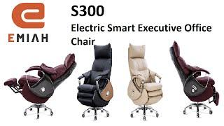 EMIAH S300 Electric Smart Executive Office Chair