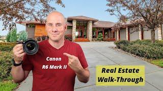 CANON R6 MARK II FOR REAL ESTATE WALK THROUGHS - IMPRESSIVE!!!