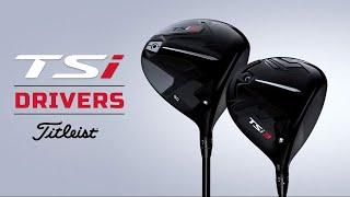 Titleist TSi2 & TSi3 Drivers (FEATURES)