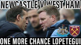 Newcastle United vs West Ham | Lopetegui's Last Stand? | Hammers Head Coach Needs a Miracle