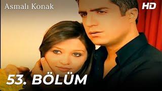 Asmalı Konak | 53. Bölüm (HD)