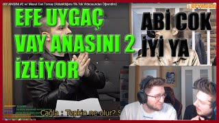 EFE UYGAÇ ALİ BİÇİM VAY ANISINI 2 İZLİYOR (11.05.2020)