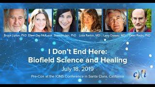 I Don’t End Here: Biofield Science and Healing