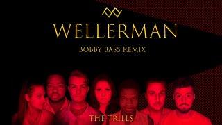 The Trills - Wellerman (Bobby Bass Remix) feat. Bobby Bass