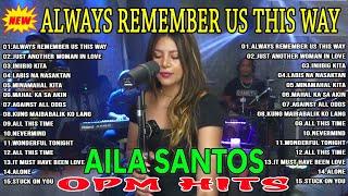 Nonstop Slow Rock Love Song Cover By AILA SANTOS | Always Remember Us This Way 