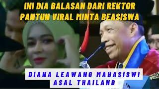 REKTOR BALAS PANTUN MINTA BEASISWA DIANA LAEWANG MAHASISWI ASAL THAILAND