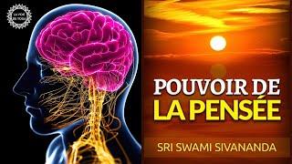 Le Pouvoir de la Pensée de Swami Sivananda: Livre Audio Complet