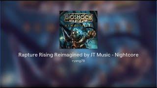 Rapture Rising Reimagined by JT Music - Nightcore