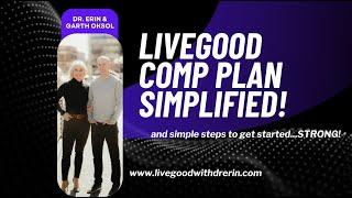 LiveGood Compensation Plan-Simplified! (Dr. Erin & Garth Oksol)