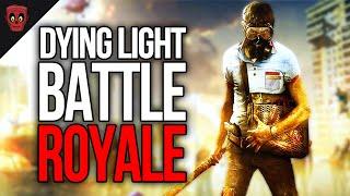 Dying Light Battle Royale is FINALLY Back! (Bad Blood in 2024)