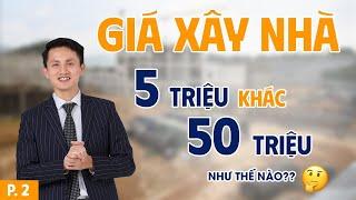 Giá xây nhà chênh lệnh, nguyên nhân và lý do (Phần 2)