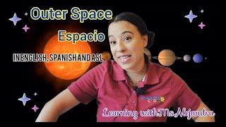 Learning about Outer Space in English, Spanish, and ASL!