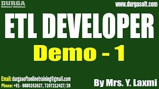 ETL DEVELOPER tutorials || Demo - 1 || by Mrs. Y. Laxmi On 05-08-2024 @10PM IST