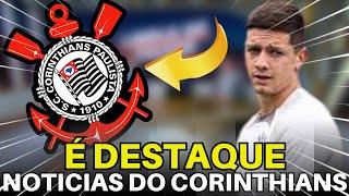 SAIU AGORA! AS ÚLTIMAS NOVIDADES DO CORINTHIANS EM 1ª MÃO.