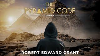 What happened to Robert Edward Grant?? | The Pyramid Code (Part 4)