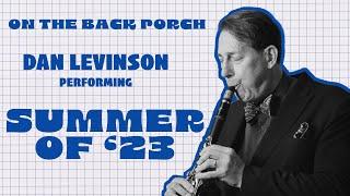 Summer Of '23  – Dan Levinson (On The Back Porch | Season 2)
