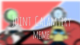 Joint Calamtiry meme (Знакомьтесь Боб)