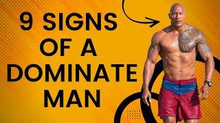 9 Signs of a Dominant Man