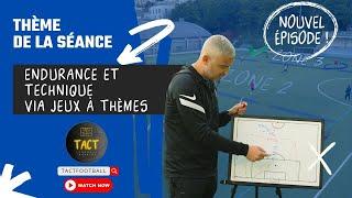 ENTRAINEMENT de FOOTBALL / ENDURANCE et TECHNIQUE via des Jeux à Thèmes