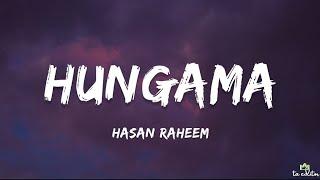 Hasan Raheem - Hungama (Lyrics)