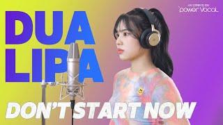 [브니엘예고2학년이 부른 역대급 커버] Dua Lipa(두아리파) – Don’t Start Now (Cover by 이가영)