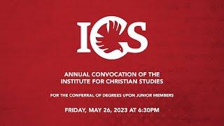 Institute for Christian Studies 2023 Convocation & Exaugural Address of Dr. Robert Sweetman